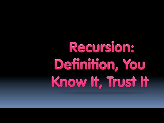 [BJC.4x] Recursion Part 3 : Definition, You Know It, Trust It