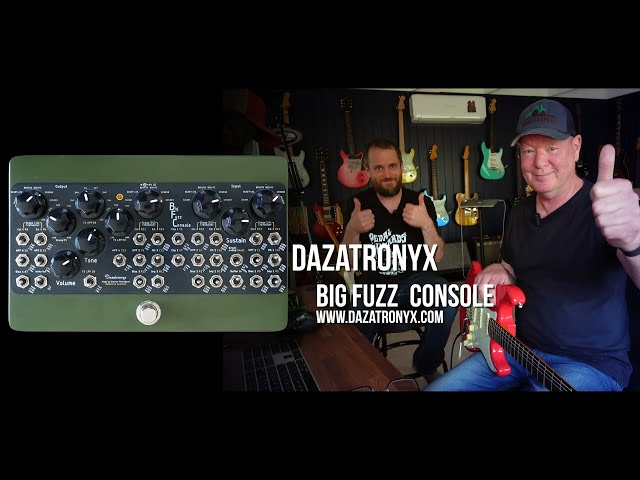 Dazatronyx. BIG FUZZ CONSOLE. You need to see this. And own it too, probably.