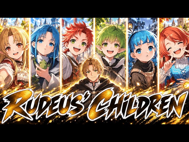 Every Child of Rudeus in Mushoku Tensei Explained in 18 Minutes