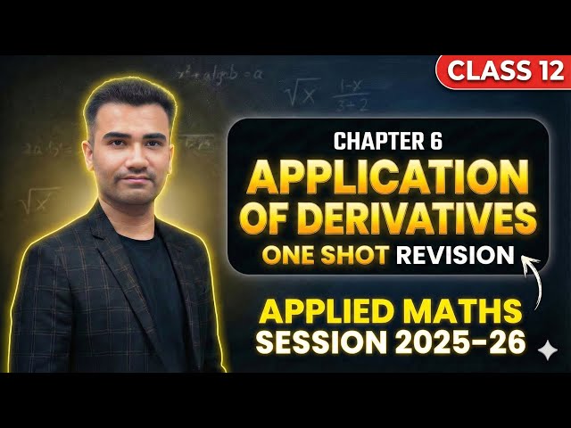Application Of Derivatives Class 12 | Applied Mathematics Class 12 | Class 12 Applied Maths One Shot