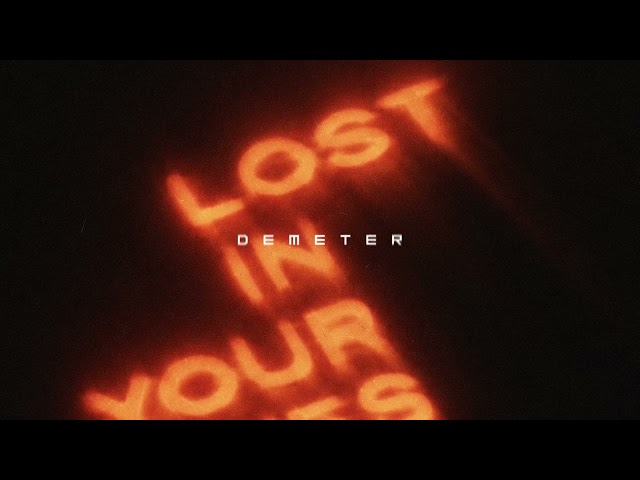 Demeter - Lost In Your Eyes