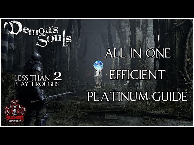 Demon's Souls (PS5) | Full Platinum Trophy Guide