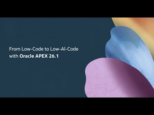 How to Build AI-Powered Apps with Oracle APEX 26.1