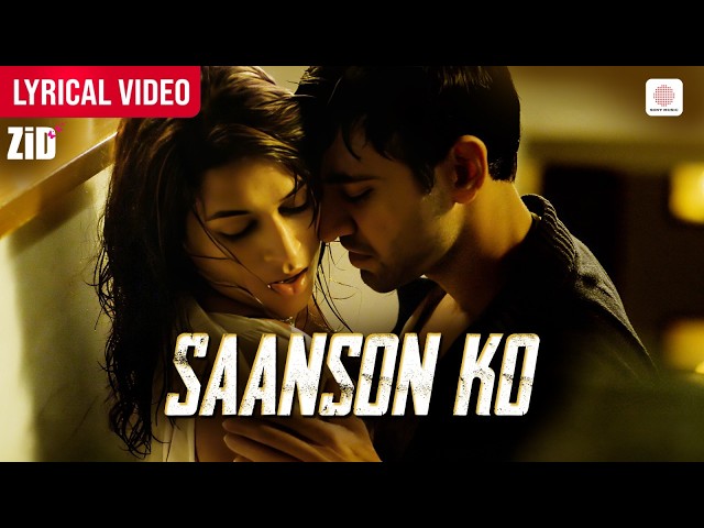 Arijit Singh | Saanson Ko - Lyrical Video | Mannara, Karanvir | Sharib-Toshi | Shakeel Azmi