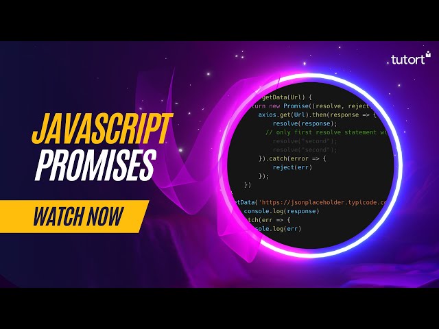 Introduction to Promises | Complete JavaScript Tutorials for Beginners | Tutort Academy