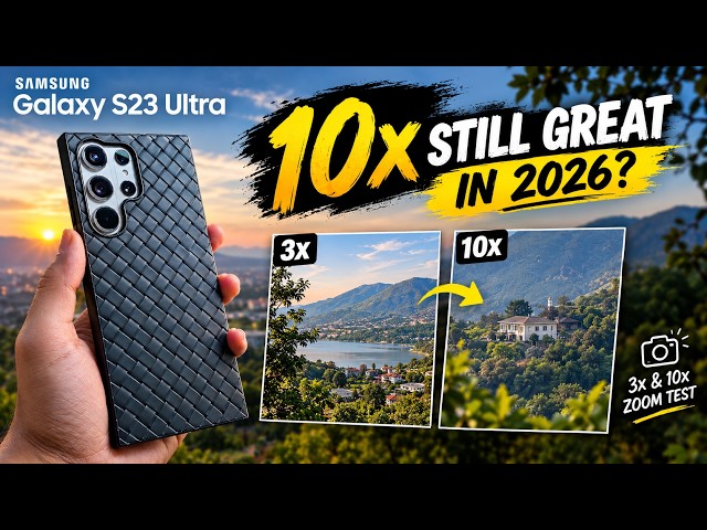 Samsung Galaxy S23 ultra 10x zoom in 2026. Is it Still Good Enough?