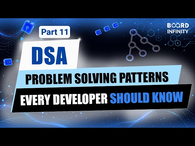 Stop Memorizing LeetCode | Learn These 3 Patterns Instead | DSA Series Part 11