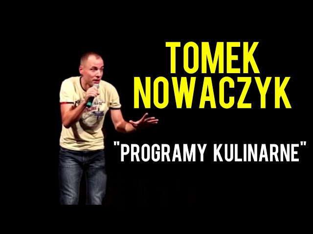 Programy kulinarne | TOMEK NOWACZYK | Stand-Up