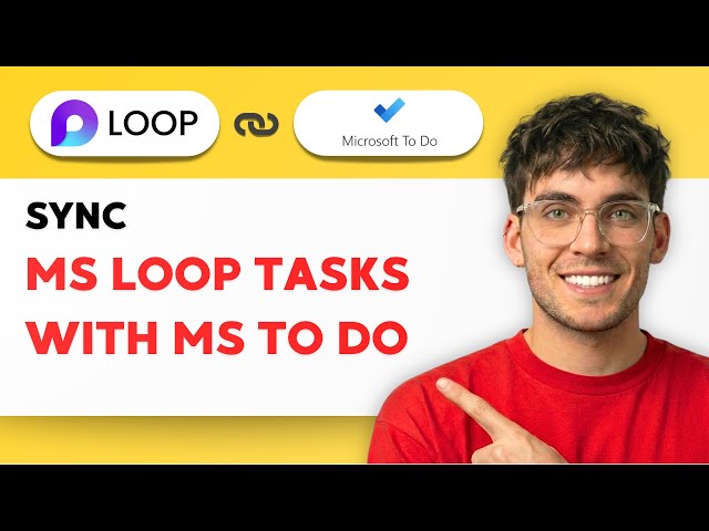 How to Sync Microsoft Loop Tasks with Microsoft To Do [2026 Full Guide]
