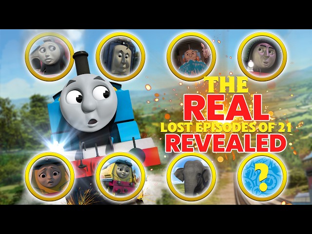 The REAL Lost Episodes of Season 21 Thomas - Revealed!