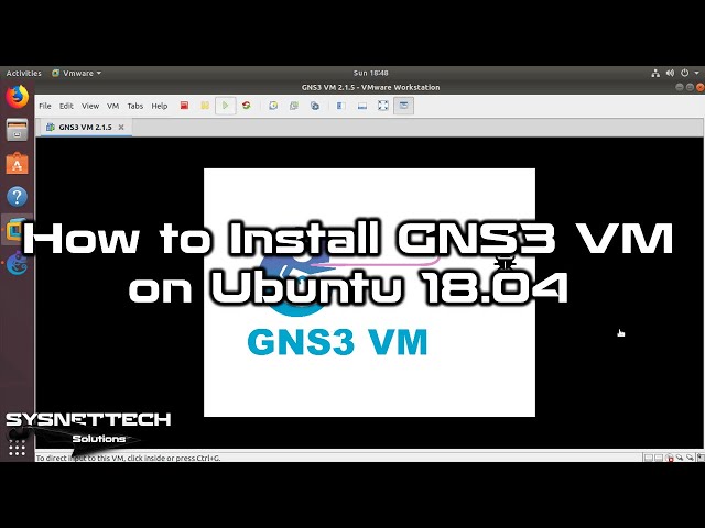 How to Install GNS3 VM on Ubuntu 18.04 | SYSNETTECH Solutions