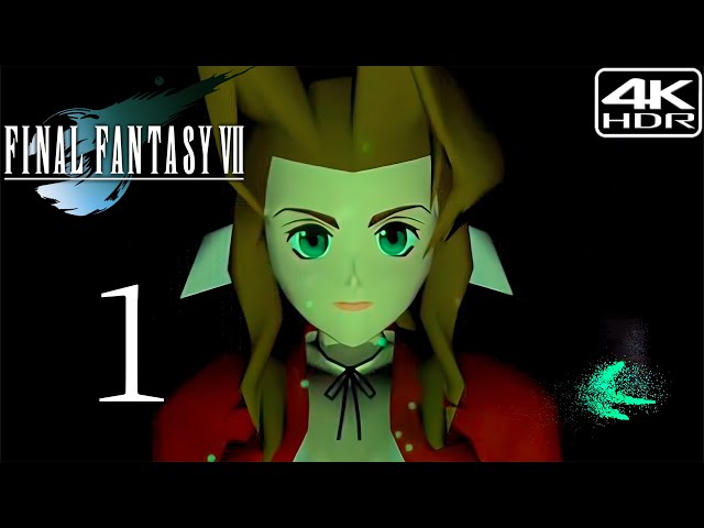 Final Fantasy 7 [4K HDR] Modded Walkthrough Part 1 | Mako Reactor 1