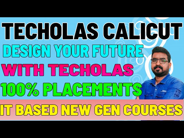 Best IT Based Course and Best Institute in Kerala All about TECHOLAS CALICUT &  Students Review