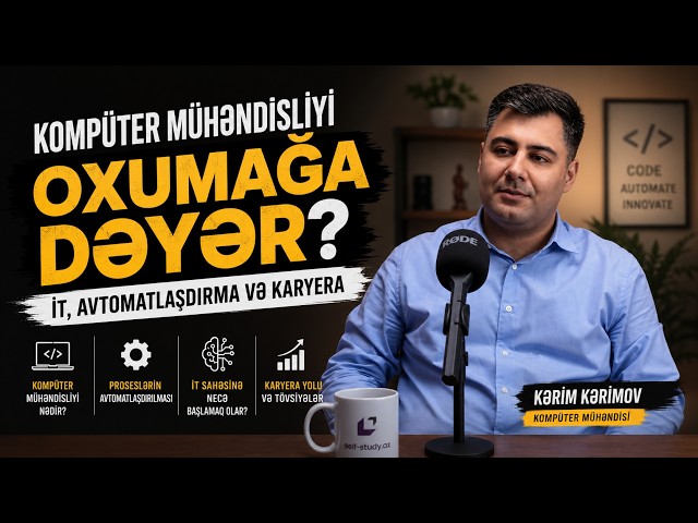 Kompüter Mühəndisliyi oxumağa dəyər? | İT, Kompüter Elmləri və Karyera Həqiqətləri