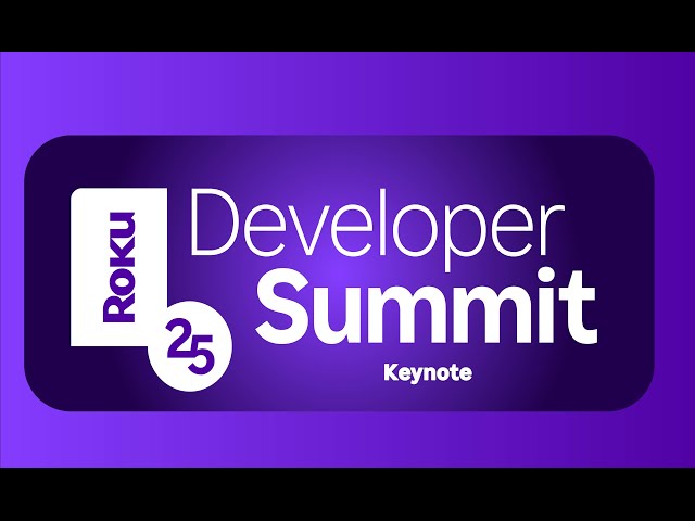 Roku 2025 Developer Summit: Keynote