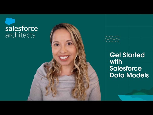 Get Started with Salesforce Data Models