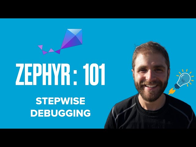 Zephyr 101 - Stepwise Debugging using VSCode