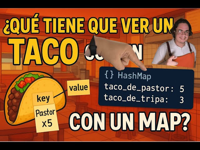 ¿Que es un HashMap? explicado con TACOS 🤓🌮