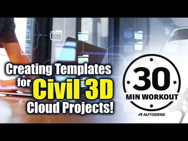 Creating Templates for Civil 3D Cloud Projects