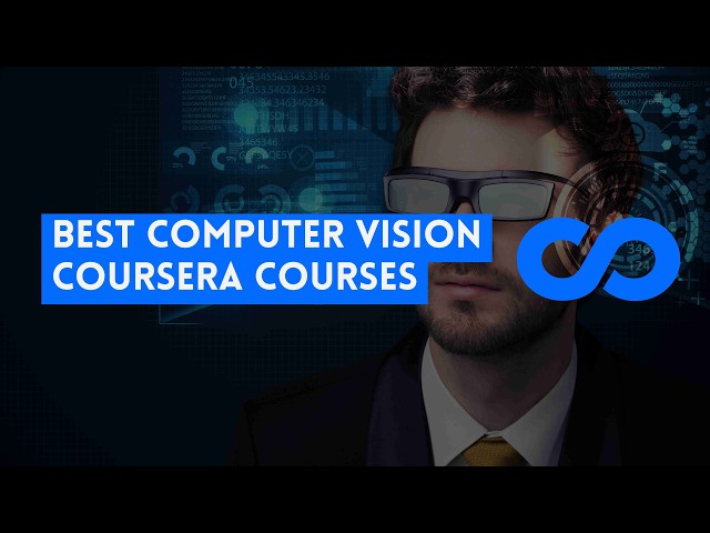 ⭐ BEST COMPUTER VISION COURSERA COURSES - WITH CERTIFICATES ⭐