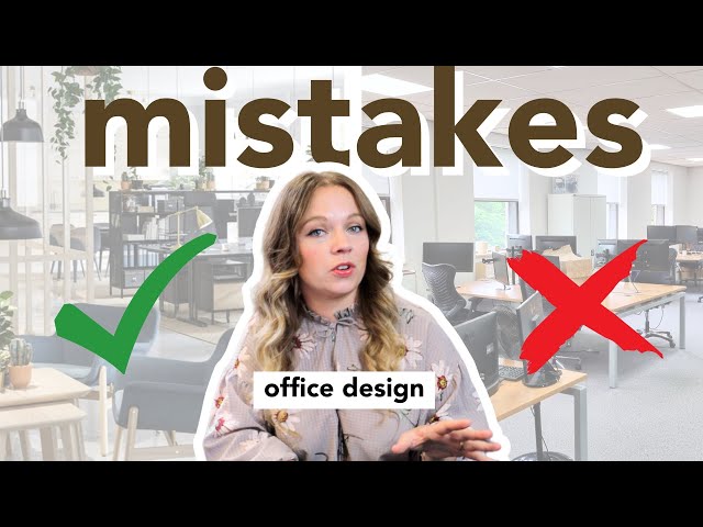 Common Office Design Mistakes You Need To Avoid