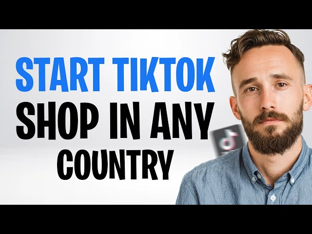 How to Open TikTok Shop from Any Country in 2026 (Even If You’re Outside the USA) ✅