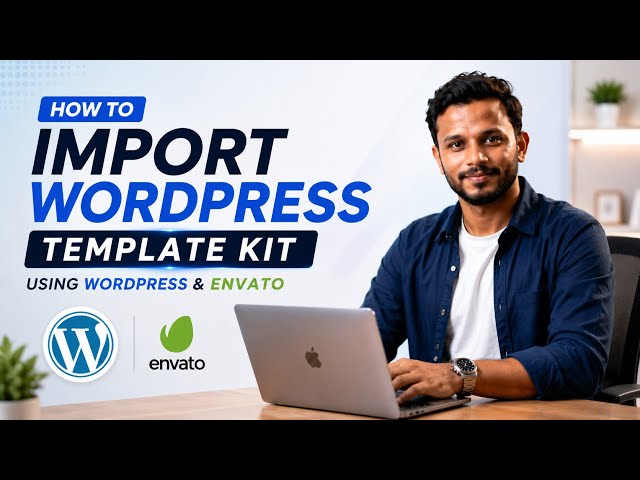 How to Import Template Kit in WordPress | Elementor Template Kit Import Tutorial 2026