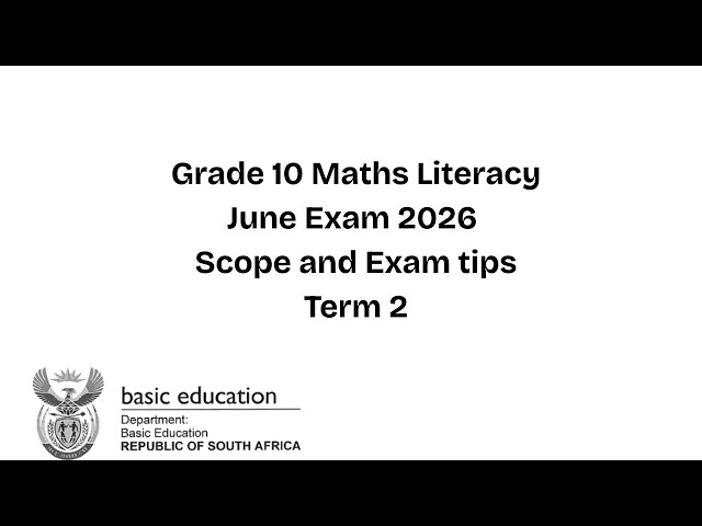 grade 10 Maths Literacy | Exam Scope and tips | June Exam 2026 | Term 2