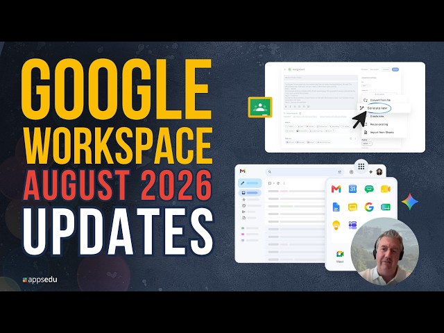 Google Workspace Updates - August 2026