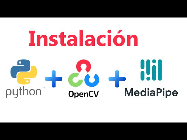 instalación Mediapipe + Opencv en Anaconda