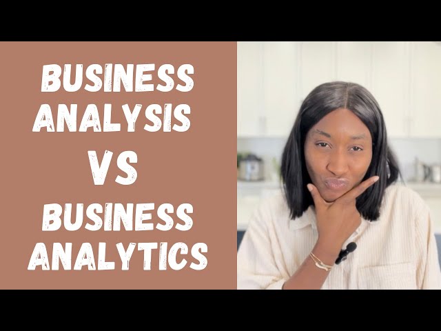Business Analysis vs Analytics: What Career Path is Best for You!!