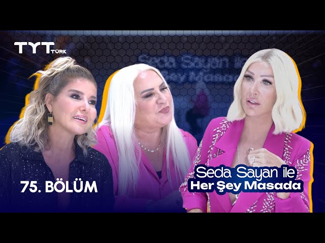 Everything on the Table with Seda Sayan | Episode 75 • Gülben Ergen, Aynur Akgün