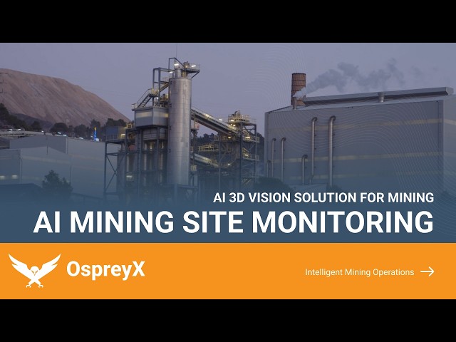AI Mining Site Monitoring | OspreyX 3D Vision for Smart Mining Operations