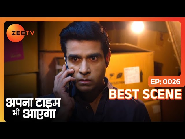 Apna Time Bhi Aayega - Best Scene - 26 - Gargi Patel, Fahmaan Khan, Prateesh Vohra - Zee TV