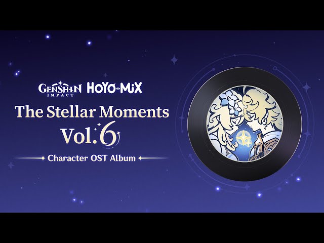 The Stellar Moments Vol. 6｜Genshin Impact #GenshinImpact