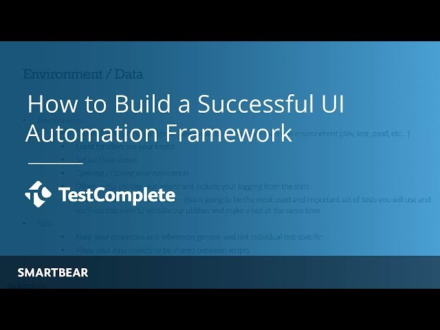 Getting Started in TestComplete: How to Build a Successful UI Automation Framework
