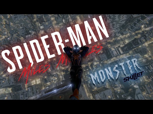 Monster - Skillet (Spider-Man Miles Morales) Web Swinging to Music