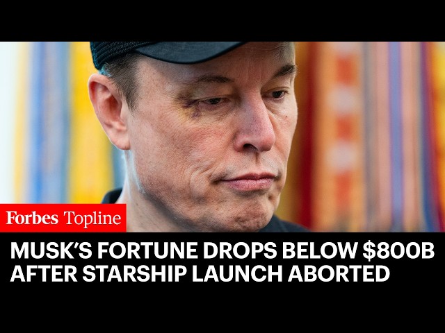 Elon Musk’s Net Worth Drops Below $800 Billion After Starship Launch Aborted