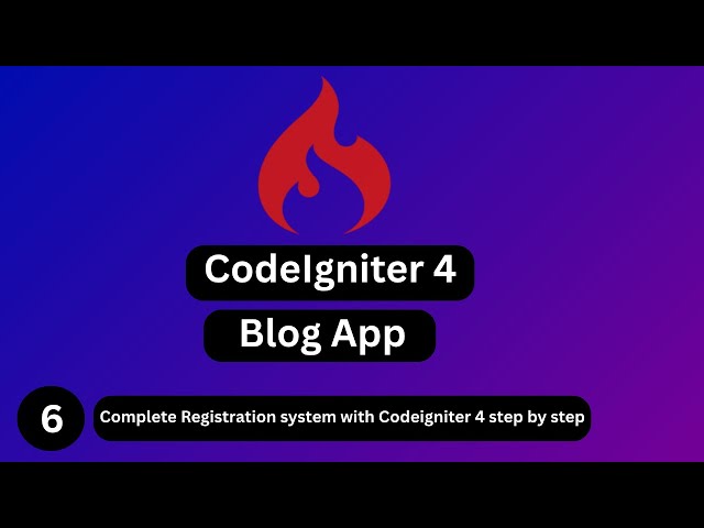 #6 Complete CodeIgniter 4 Custom Registration System | Step-by-Step Tutorial