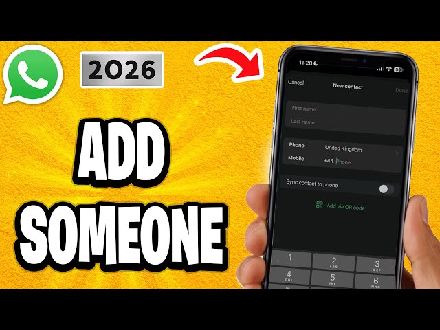 How to Add Someone on WhatsApp - 2026