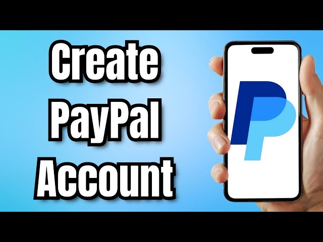 How to Create PayPal Account (Step-by-Step Tutorial for Beginners)