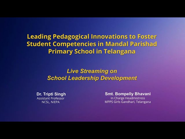 Leading Pedagogical Innovations to Foster Student Competencies in Mandal Parishad Primary School