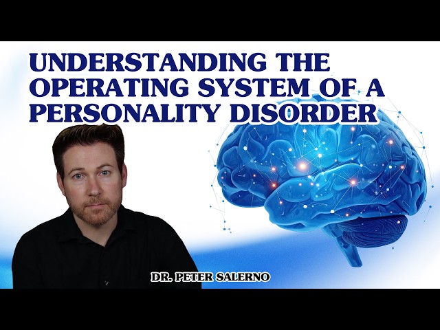 UNDERSTANDING THE OPERATING SYSTEM OF A PERSONALITY DISORDER