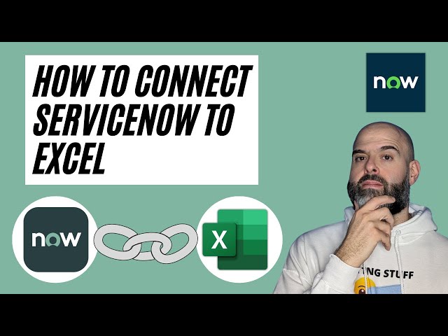How To Connect ServiceNow To Excel