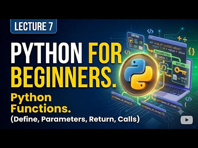 python functions tutorial for beginners | lecture 7