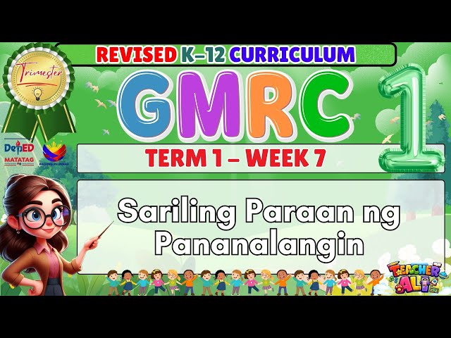 GRADE 1 GMRC TERM 1 WEEK 7 REVISED K-12 CURRICULUM-SARILING PARAAN NG PANALANGIN