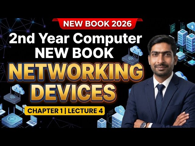 2nd Year Computer New Book 2026 | Chapter 1 Lecture 4: Networking Devices