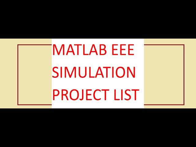 MATLAB EEE SIMULATION PROJECT LIST