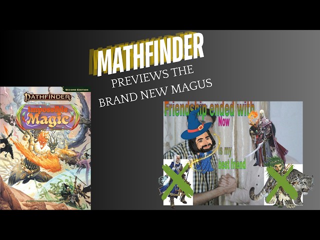 Magus got the BIGGEST Remaster in Pathfinder 2E - Pathfinder Impossible Magic