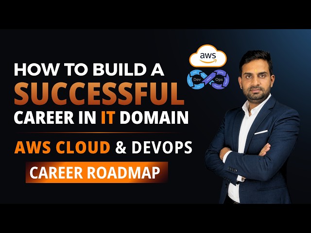 How to Build a Successful Career in IT Industry | AWS Cloud & DevOps Career Roadmap